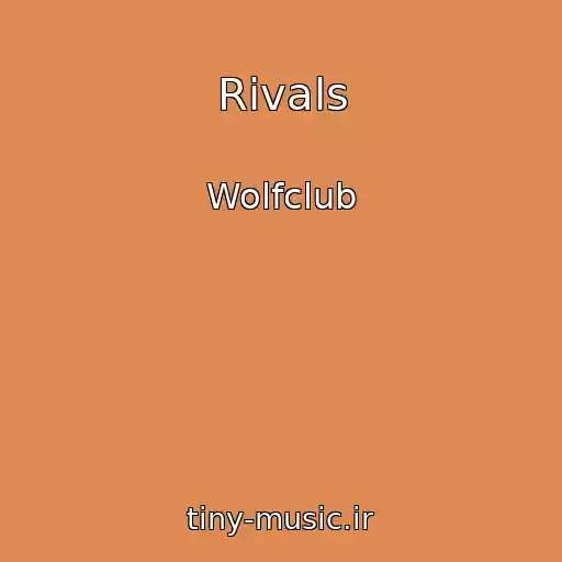 کاور آهنگ Rivals از Wolfclub