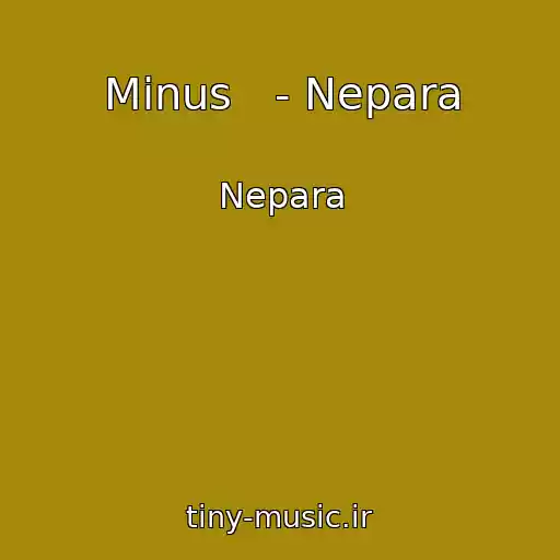 کاور آهنگ Minus   - Nepara از Nepara