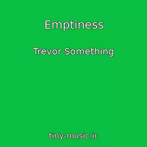 کاور آهنگ Emptiness از Trevor Something