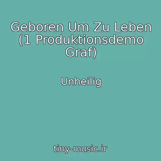 کاور آهنگ Geboren Um Zu Leben (1 Produktionsdemo Graf) از Unheilig