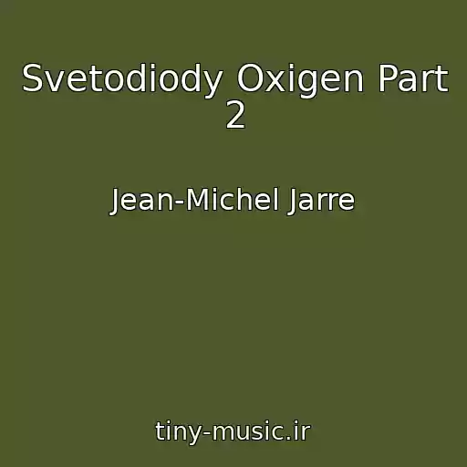 کاور آهنگ Svetodiody Oxigen Part 2 از Jean-Michel Jarre