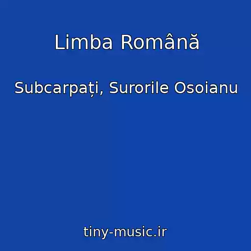 کاور آهنگ Limba Română از Subcarpați, Surorile Osoianu
