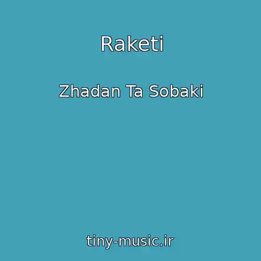 کاور آهنگ Raketi از Zhadan Ta Sobaki