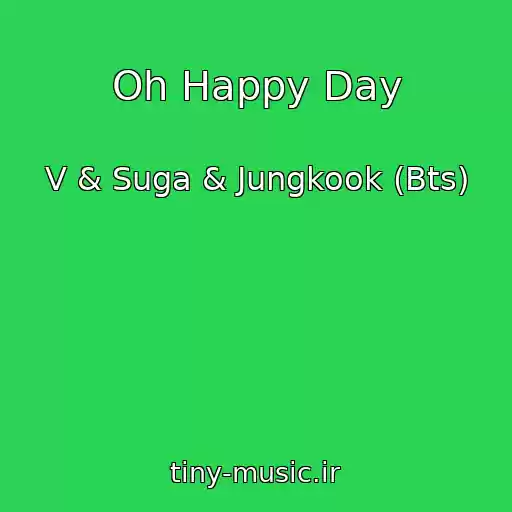 کاور آهنگ Oh Happy Day از V & Suga & Jungkook (Bts)
