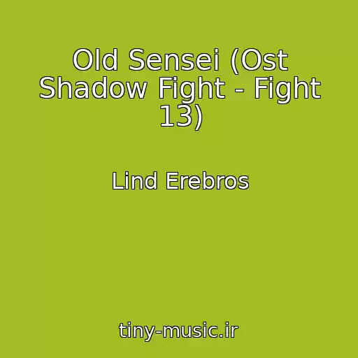 کاور آهنگ Old Sensei (Ost Shadow Fight - Fight 13) از Lind Erebros
