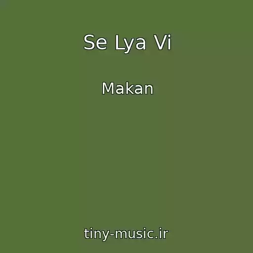 کاور آهنگ Se Lya Vi از Makan