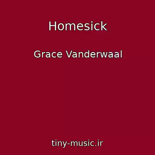 کاور آهنگ Homesick از Grace Vanderwaal