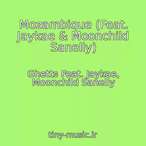 کاور آهنگ Mozambique (Feat. Jaykae & Moonchild Sanelly) از Ghetts Feat. Jaykae, Moonchild Sanelly