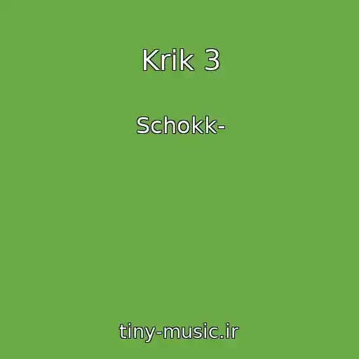 کاور آهنگ Krik 3 از Schokk-
