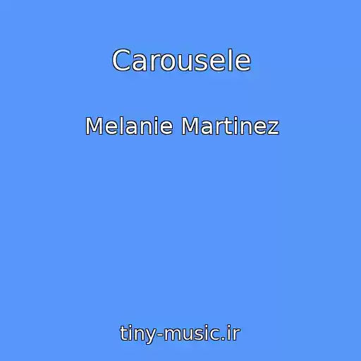 کاور آهنگ Carousele از Melanie Martinez