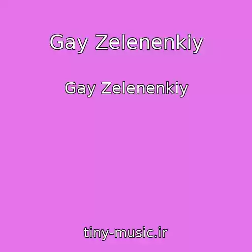 کاور آهنگ Gay Zelenenkiy از Gay Zelenenkiy
