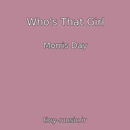کاور آهنگ Who's That Girl از Morris Day