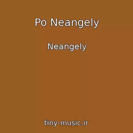 کاور آهنگ Po Neangely از Neangely