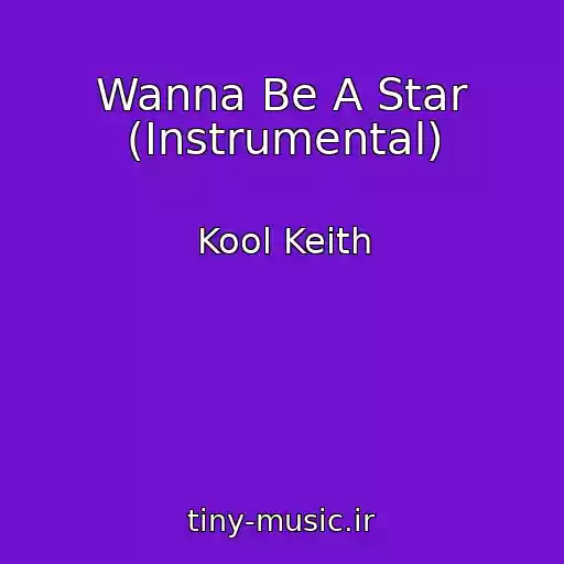 کاور آهنگ Wanna Be A Star (Instrumental) از Kool Keith