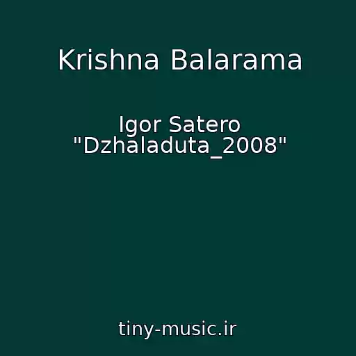 کاور آهنگ Krishna Balarama از Igor Satero "Dzhaladuta_2008"