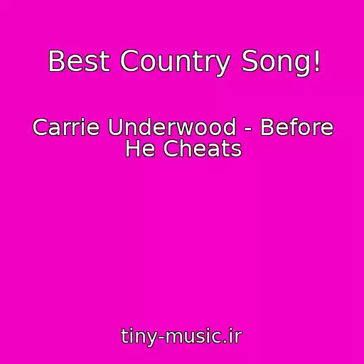 کاور آهنگ Best Country Song! از Carrie Underwood - Before He Cheats