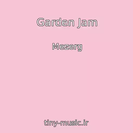 کاور آهنگ Garden Jam از Mezerg