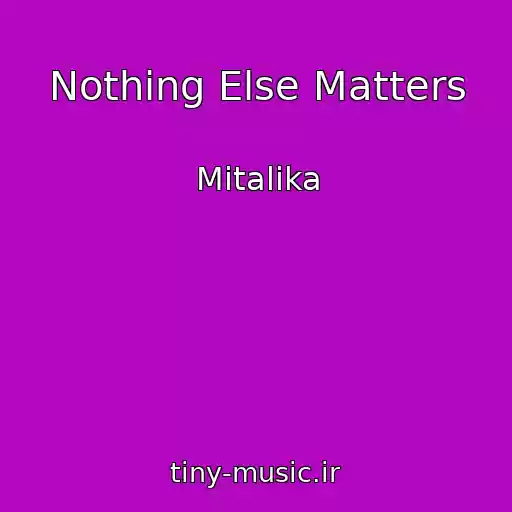 کاور آهنگ Nothing Else Matters از Mitalika