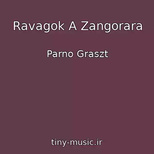 کاور آهنگ Ravagok A Zangorara از Parno Graszt