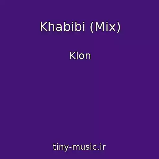 کاور آهنگ Khabibi (Mix) از Klon