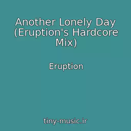 کاور آهنگ Another Lonely Day (Eruption's Hardcore Mix) از Eruption