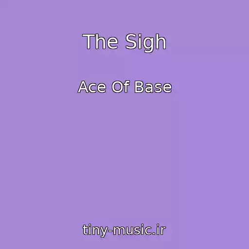 کاور آهنگ The Sigh از Ace Of Base