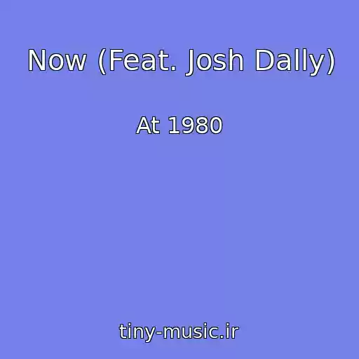 کاور آهنگ Now (Feat. Josh Dally) از At 1980