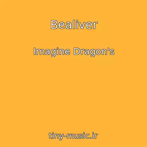 کاور آهنگ Bealiver از Imagine Dragon's