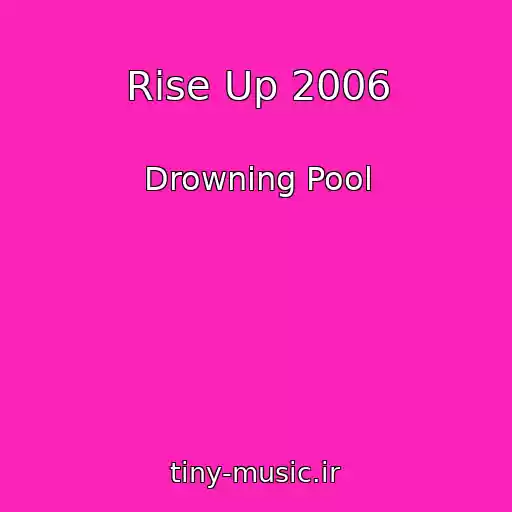 کاور آهنگ Rise Up 2006 از Drowning Pool