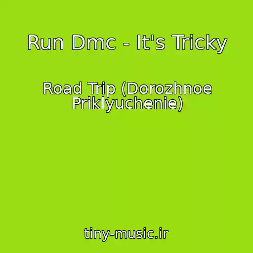 کاور آهنگ Run Dmc - It's Tricky از Road Trip (Dorozhnoe Priklyuchenie)