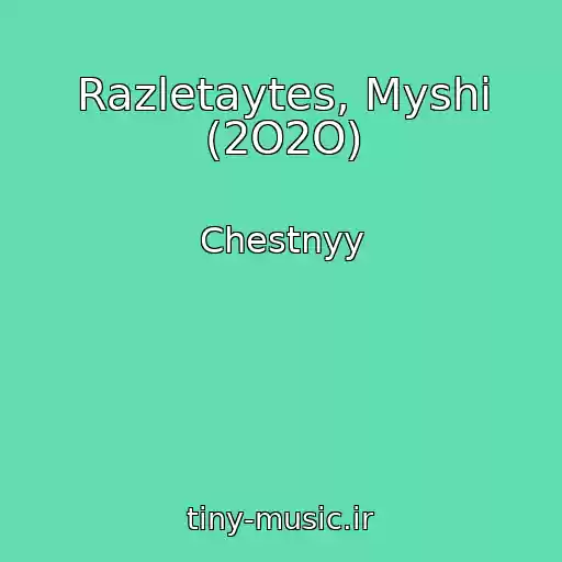 کاور آهنگ Razletaytes, Myshi (2O2O) از Chestnyy