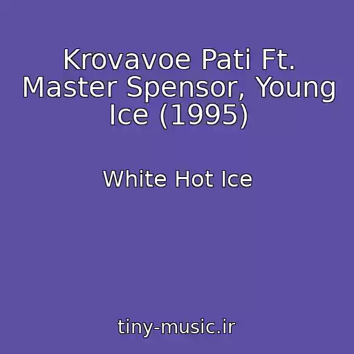 کاور آهنگ Krovavoe Pati Ft. Master Spensor, Young Ice (1995) از White Hot Ice