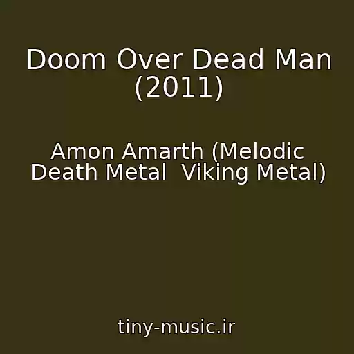 کاور آهنگ Doom Over Dead Man (2011) از Amon Amarth (Melodic Death Metal  Viking Metal)