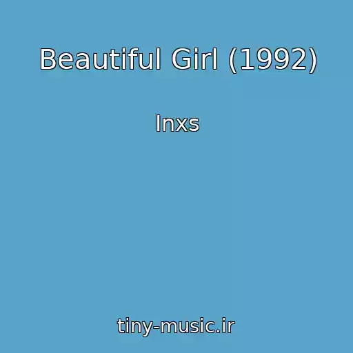 کاور آهنگ Beautiful Girl (1992) از Inxs