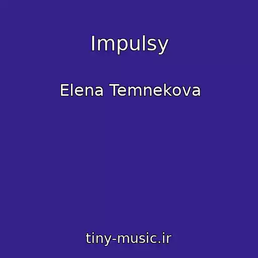 کاور آهنگ Impulsy از Elena Temnekova
