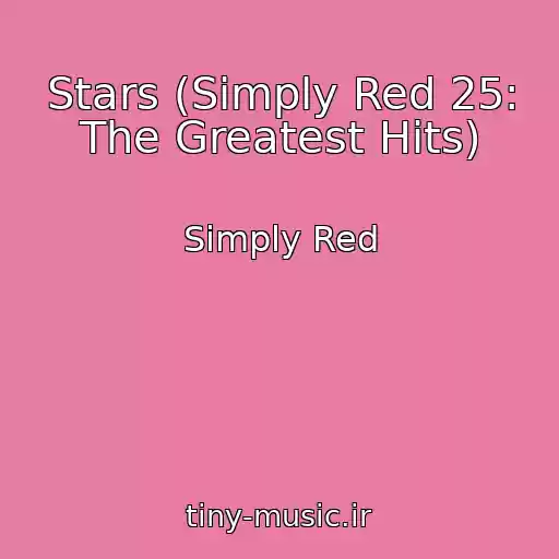 کاور آهنگ Stars (Simply Red 25: The Greatest Hits) از Simply Red