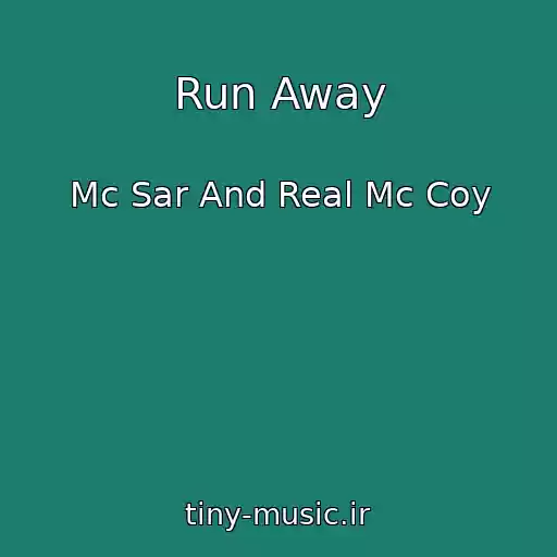 کاور آهنگ Run Away از Mc Sar And Real Mc Coy