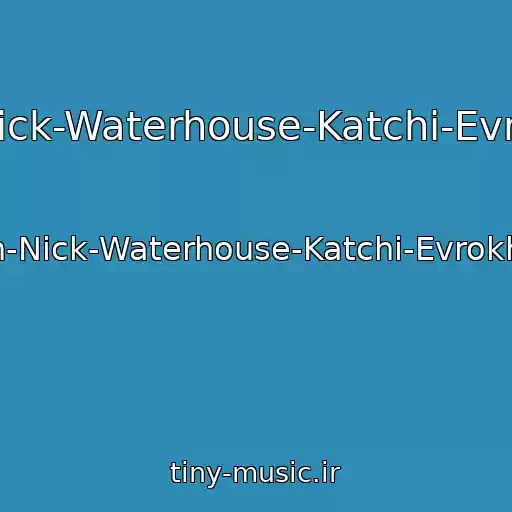 کاور آهنگ Ofenbach-Nick-Waterhouse-Katchi-Evrokhit-Top-40 از Ofenbach-Nick-Waterhouse-Katchi-Evrokhit-Top-40