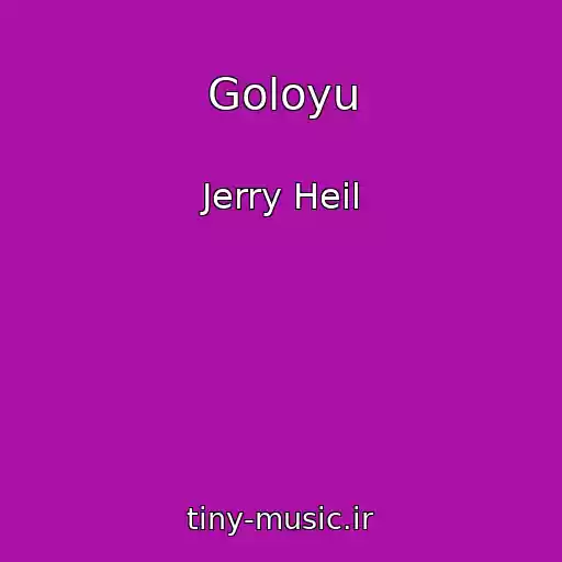 کاور آهنگ Goloyu از Jerry Heil