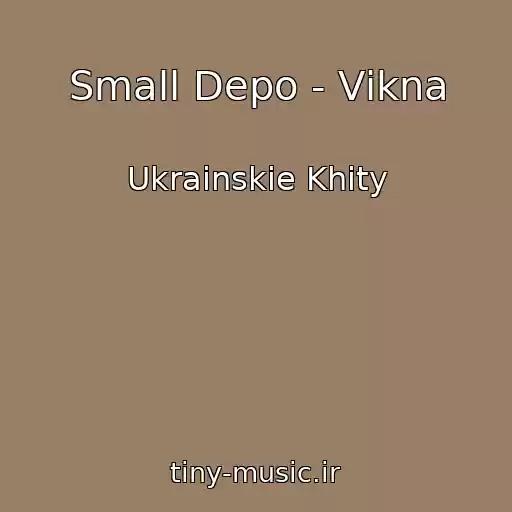 کاور آهنگ Small Depo - Vіkna از Ukrainskie Khity