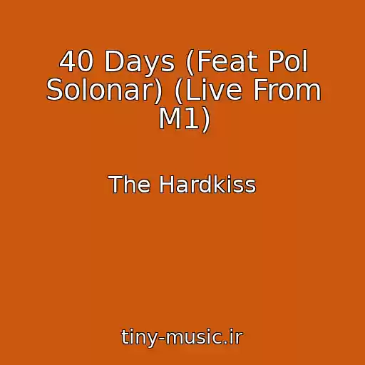 کاور آهنگ 40 Days (Feat Pol Solonar) (Live From M1) از The Hardkiss