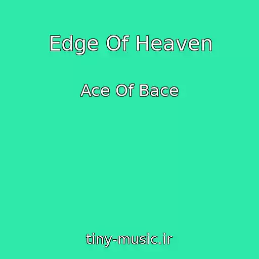 کاور آهنگ Edge Of Heaven از Ace Of Bace
