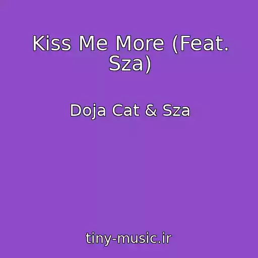 کاور آهنگ Kiss Me More (Feat. Sza) از Doja Cat & Sza