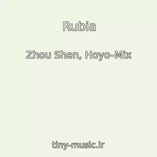 کاور آهنگ Rubia از Zhou Shen, Hoyo-Mix