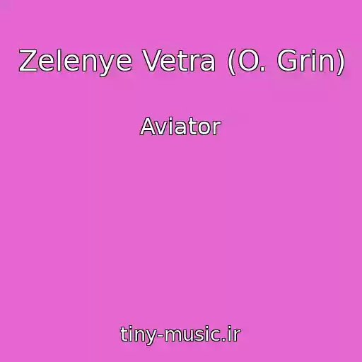 کاور آهنگ Zelenye Vetra (O. Grin) از Aviator