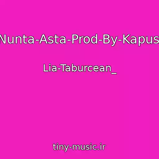 کاور آهنگ La-Nunta-Asta-Prod-By-Kapushon از Lia-Taburcean_
