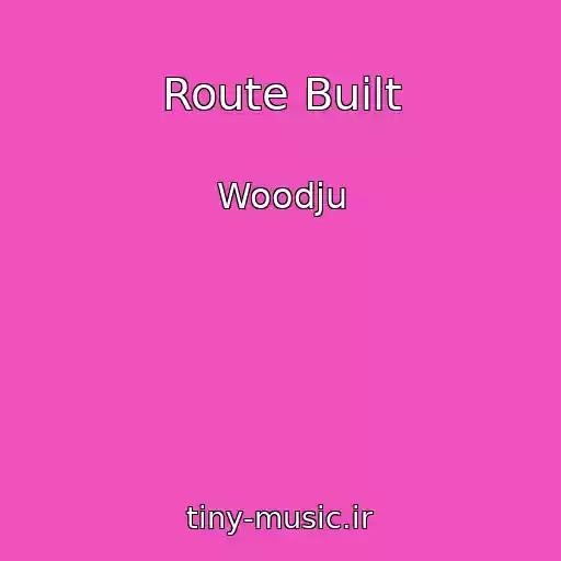 کاور آهنگ Route Built از Woodju