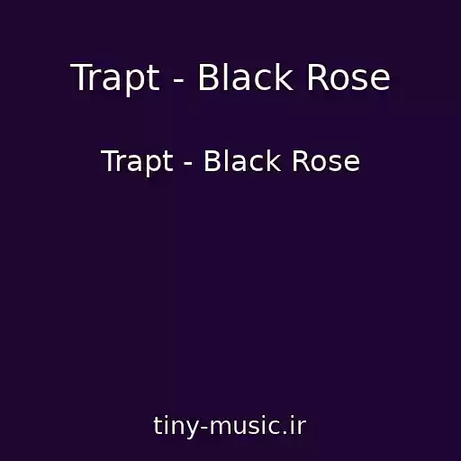 کاور آهنگ Trapt - Black Rose از Trapt - Black Rose