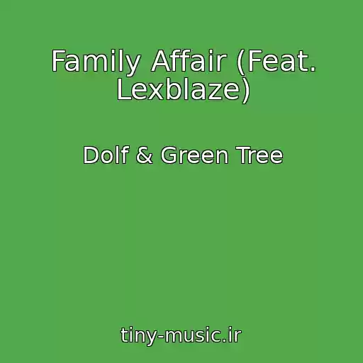 کاور آهنگ Family Affair (Feat. Lexblaze) از Dolf & Green Tree