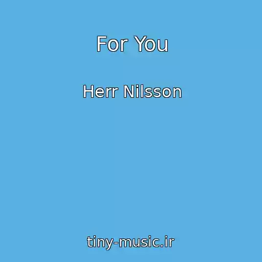 کاور آهنگ For You از Herr Nilsson